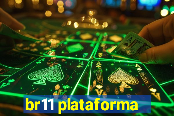 br11 plataforma